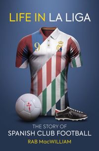 Produktbild: MacWilliam, R: Life in La Liga