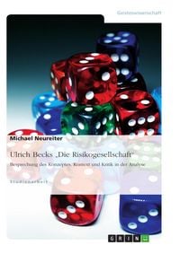 Produktbild: Ulrich Beck: Die Risikogesellschaft - Konzept, Kontext und Kritik