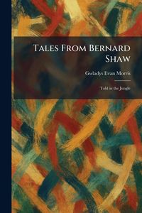 Produktbild: Tales From Bernard Shaw