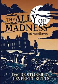 Produktbild: The Ally of Madness and Related Horrors