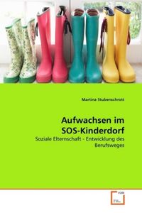 Produktbild: Stubenschrott, M: Aufwachsen im SOS-Kinderdorf