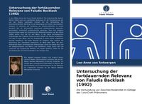 Produktbild: Untersuchung der fortdauernden Relevanz von Faludis Backlash (1992)