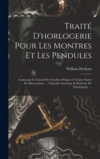 Produktbild: Trait&eacute; D'horlogerie Pour Les Montres Et Les Pendules
