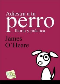 Produktbild: Adiestra a tu perro : teor&iacute;a y pr&aacute;ctica