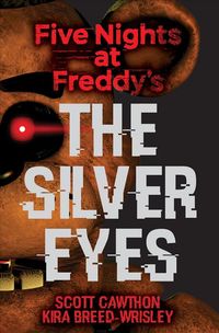 Bild vom Artikel Five Nights at Freddy's: The Silver Eyes vom Autor Kira Breed-Wrisley