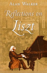 Produktbild: Walker, A: Reflections on Liszt
