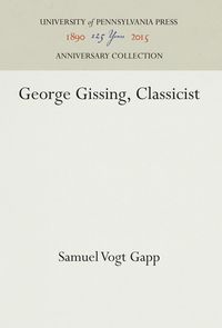 Bild vom Artikel George Gissing, Classicist vom Autor Samuel Vogt Gapp