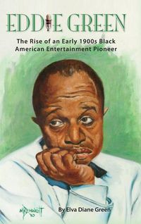 Produktbild: Eddie Green - The Rise of an Early 1900s Black American Entertainment Pioneer (hardback)