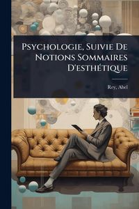 Produktbild: Psychologie, Suivie De Notions Sommaires D'esth&Atilde;(c)tique
