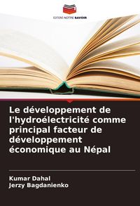 Produktbild: Le d&eacute;veloppement de l'hydro&eacute;lectricit&eacute; comme principal facteur de d&eacute;veloppement &eacute;conomique au N&eacute;pal