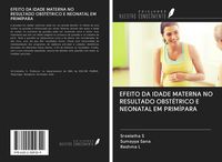 Produktbild: Efeito Da Idade Materna No Resultado Obst&eacute;trico E Neonatal Em Prim&iacute;para