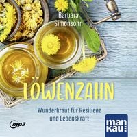 Produktbild: L&ouml;wenzahn &ndash; Wunderkraut f&uuml;r Resilienz und Lebenskraft. H&ouml;rbuch