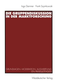 Produktbild: Die Gruppendiskussion in der Marktforschung