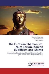 Produktbild: The Eurasian Shamanism: Num-Torum, Korean Buddhism and Shinto