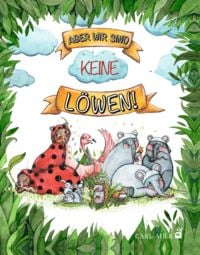 Produktbild: Aber wir sind keine L&ouml;wen!
