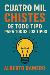 Produktbild: Cuatro mil chistes de todo tipo para todos los tipos