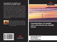 Produktbild: Coordination of health care structures by health zones