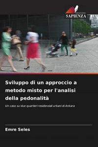 Produktbild: Sviluppo di un approccio a metodo misto per l'analisi della pedonalit&agrave;