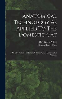 Produktbild: Anatomical Technology As Applied To The Domestic Cat