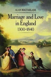 Produktbild: Macfarlane, A: Marriage and Love in England, 1300 - 1840