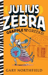 Produktbild: Northfield, G: Julius Zebra: Grapple with the Greeks!