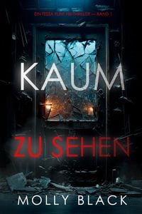 Produktbild: Kaum Zu Sehen (Ein Tessa Flint FBI-Thriller - Band 1)