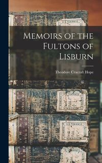 Produktbild: Memoirs of the Fultons of Lisburn