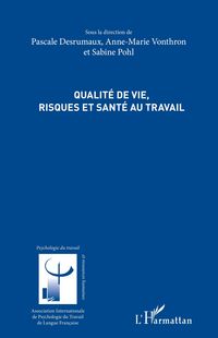 Produktbild: Qualit&eacute; de vie, risques et sant&eacute; au travail