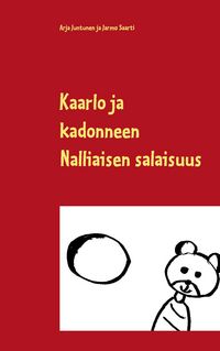 Produktbild: Kaarlo ja kadonneen Nalliaisen salaisuus
