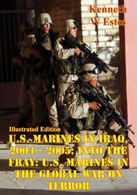 Produktbild: U.S. Marines in Iraq, 2004 - 2005: Into the Fray: U.S. Marines in the Global War on Terror [Illustrated Edition]
