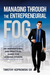 Produktbild: Managing Through the Entrepreneurial Fog