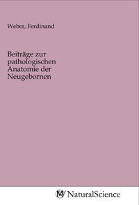 Produktbild: Beitr&auml;ge zur pathologischen Anatomie der Neugebornen