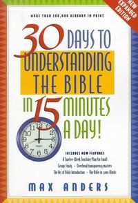 Produktbild: 30 Days to Understanding the Bible in 15 Minutes a Day!