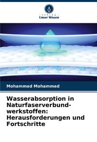 Produktbild: Wasserabsorption in Naturfaserverbund- werkstoffen: Herausforderungen und Fortschritte