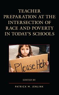 Produktbild: Teacher Preparation at the Intersection of Race and Poverty in Today's Schools