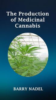 Produktbild: The Production of Medicinal Cannabis in Greenhouses (greenhouse Production, #2)