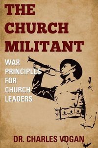 Produktbild: The Church Militant: War Principles for Church Leaders