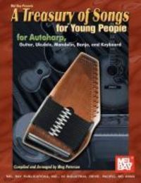 Produktbild: A Treasury of Songs for Young People: For Autoharp, Guitar, Ukulele, Mandolin, Banjo, and Keyboard