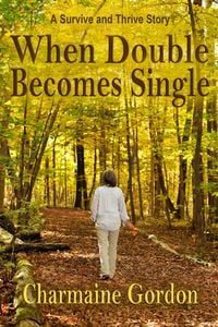 Produktbild: When Double Becomes Single (Charmaine Gordon's Women Who Survive and Thrive)