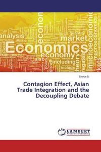 Produktbild: Li, L: Contagion Effect, Asian Trade Integration and the Dec