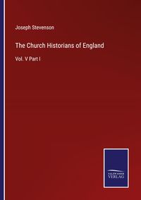 Produktbild: The Church Historians of England