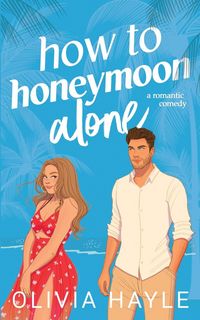 Produktbild: How to Honeymoon Alone