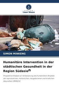 Produktbild: Humanit&auml;re Intervention in der st&auml;dtischen Gesundheit in der Region S&uuml;dasien