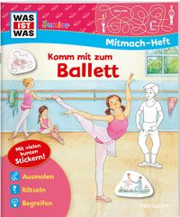 Bild vom Artikel WAS IST WAS Junior Mitmachheft Komm mit zum Ballett vom Autor Tatjana Marti