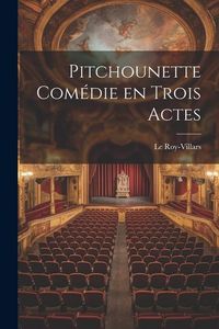 Produktbild: Pitchounette Com&eacute;die en Trois Actes