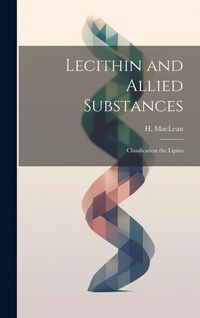 Produktbild: Lecithin and Allied Substances; Classfication the Lipins