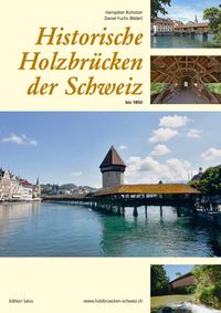 Produktbild: Historische Holzbr&uuml;cken der Schweiz bis 1850