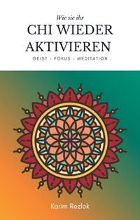 Produktbild: Das Chi aktivieren und die Lebensqualität verbessern