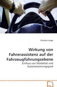 Produktbild: Lange Christian: Wirkung von Fahrerassistenz auf der Fahrzeu