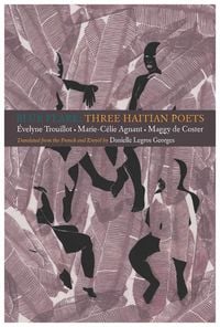 Produktbild: Blue Flare: Three Contemporary Haitian Poets